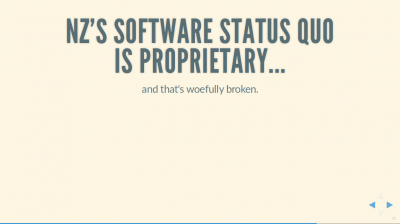 Text Slide: 'NZ's software status quo is proprietary... and that's woefully broken'.