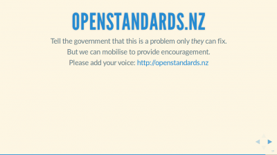 Text Slide: 'OpenStandards.nz - tell the government that this is a problem only they can fix. We can just mobilise encouragement.'